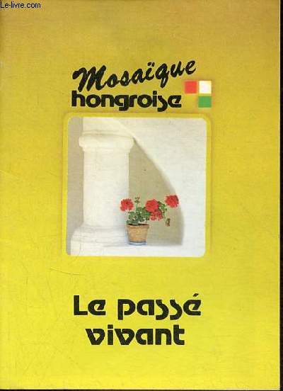 Mosaque hongroise - le pass vivant.