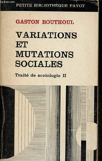 Variations et mutations sociales - Trait de sociologie - tome 2 - Collection petite bibliothque payot n117.