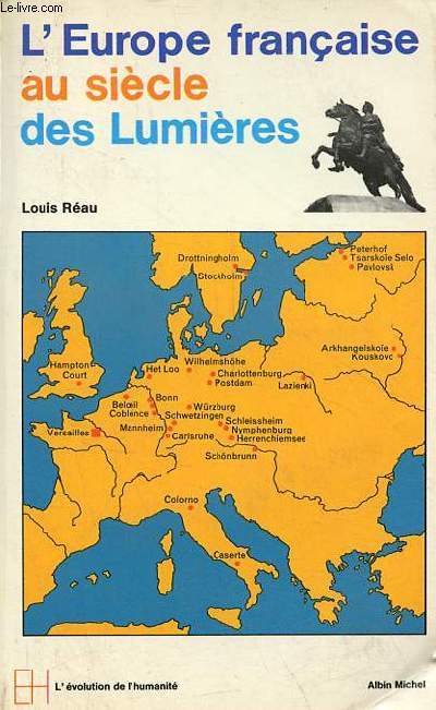 L'Europe franaise au sicle des Lumires - Collection l'volution de l'humanit n31.