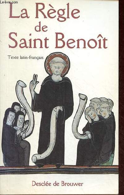 La Rgle de Saint Benot - texte latin-franais.