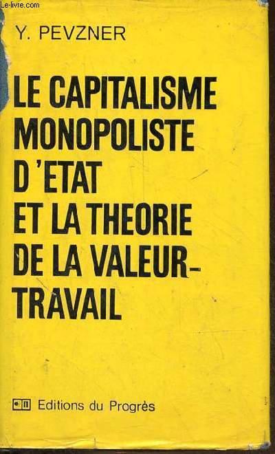 Le capitalisme monopoliste d'tat et la thorie de la valeur-travail.