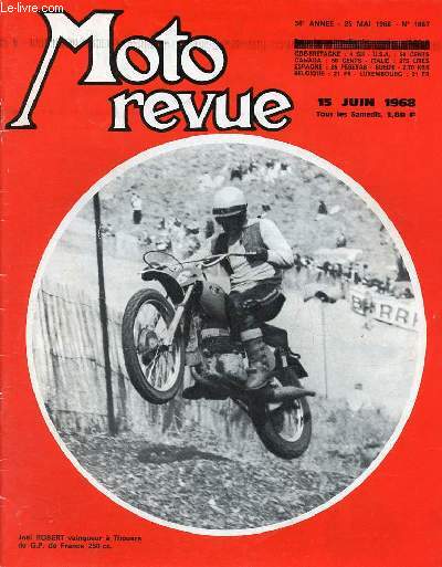 Moto revue n1887 25 mai 1968 - Moto-revue repart aprs un arret forc de trois semaines - grand prix de france de moto-cross 250 cc a Thouars : Joel Robert, un grand vainqueur - grand prix de France de vitesse a Clermont-Ferrand : annul..