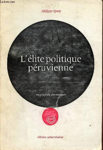 L'lite politique pruvienne - Collection encyclopdie universitaire.