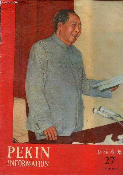 Pkin Information n27 7 juillet 1969 - Vive le parti communiste - Wang Ping-wen, un communiste d'avant garde qui dfend la ligne rvolutionnaire du prsident Mao - l'usine textile de coton n17 rempart rouge de la grande rvolution culturelle ...