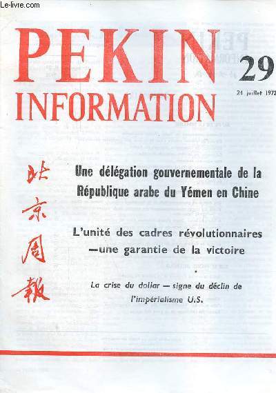 Pkin Information n29 24 juillet 1972 - 11e anniversaire du trait d'amiti sino-coren - entrevue du premier ministre Chou en-la avec des camaradesvietnamiens - dlgation de l'assemble nationale du Koweit - une dlgation gouvernementale ...
