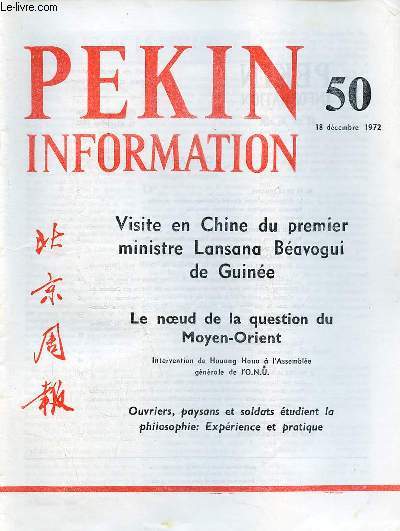 Pkin Information n50 18 dcembre 1972 - Visite en Chine du premier ministre Lansana Bavogui de Guine - le noeud de la question du Moyen-Orient - la proposition sur la poursuite du dialogue de l'ONU avec l'Afrique du Sud est inacceptable ...