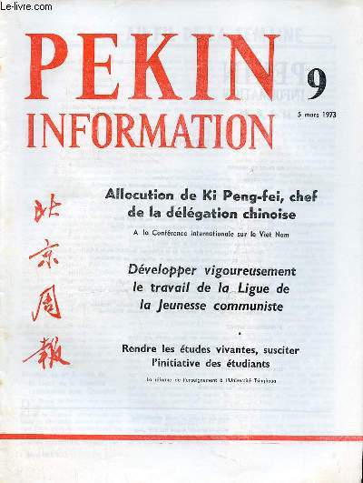 Pkin Information n9 5 mars 1973 - La Chine  la confrence internationale de Paris sur le Viet Nam - allocution de Ki peng-fei, chef de la dlgation chinoise - allocution de Nguyen Thi Binh, chef de la dlgation du GRP de la RSVN ...