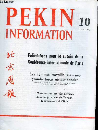 Pkin Information n10 12 mars 1973 - Se mettre  l'cole de Lei Feng - une dlgation de bonne volont de Pyongyang - retour de Paris - flicitations pour le plein succs de la confrence internationale de Paris - acte de la confrence internationale...