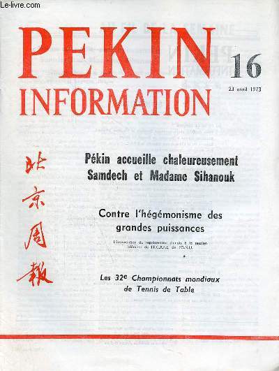 Pkin Information n16 23 avril 1973 - Pkin accueille chaleureusement Samdech et Madame Sihanouk - discours du premier ministre Chou En-la - discours de Samdech Norodom Sihanouk - confrence de presse de Samdech Sihanouk - le dsir du peuple coren ...