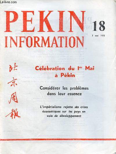 Pkin Information n18 7 mai 1973 - Clbration du 1er mai  Pkin - considrer les problmes dans leur essence, Ki Ping - au congrs des syndicats de Pkin - la commune populaire de Tongting (V), la vie de ses membres, hier et aujourd'hui ...