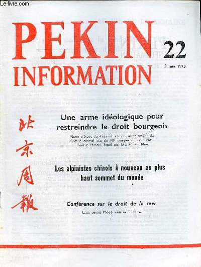 Pkin Information n22 2 juin 1975 - 55e anniversaire de la fondation du parti communiste d'Indonsie - condolances  l'occasion du sacrifice des camarades Thakin Zin et Thakin Chit - une arme idologique pour restreindre le droit bourgeois ...