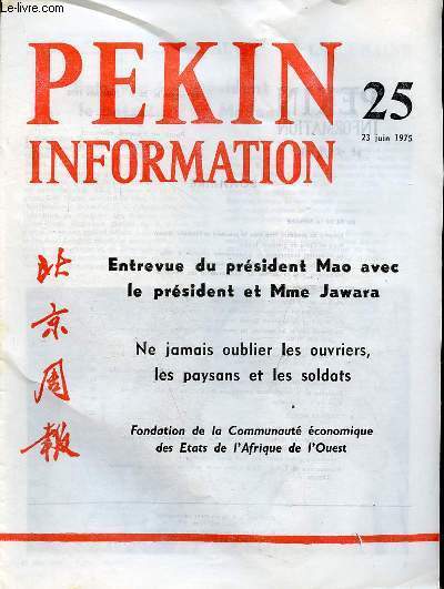 Pkin Information n25 23 juin 1975 - Entrevue du prsident Mao avec le prsident et Madame Jawara - visite en Chine du prsident Jawara - allocution du vice premier ministre Li Sien-nien (extraits) - allocution du prsident Dawda Jawara (extraits) ...