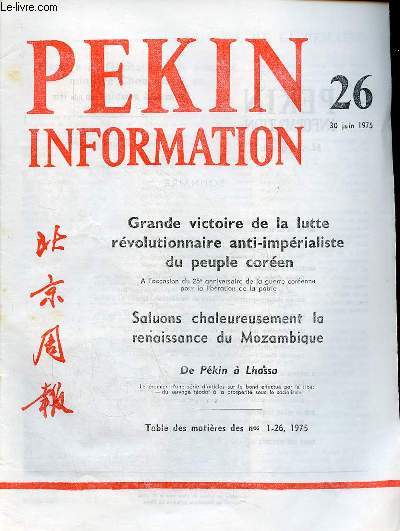 Pkin Information n26 30 juin 1975 - Grande victoire de la lutte rvolutionnaire anti-imprialiste du peuple coren - saluons chaleuresement la renaissance du mozambique - la dictature du proltariat et le rengat Lin Piao...