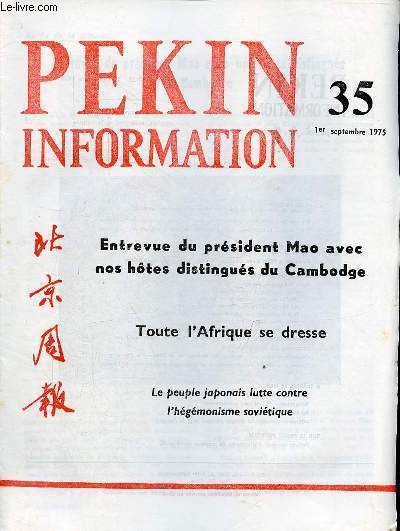 Pkin Information n35 1er septembre 1975 - Entrevue du prsident Mao avec nos htes distingus du Cambodge - toute l'Afrique se dresse, briser les chanes colonialistes - une confrence couronne de succs - l'organisation de l'unit africaine...