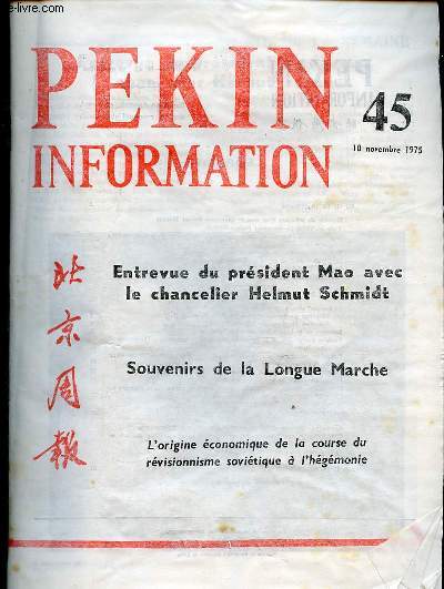 Pkin Information n45 10 novembre 1975 - Entrevue du prsident Mao avec le chancelier Helmut Schmidt - visite en Chine du chancelier Helmut Schmidt - allocution du vice-premier ministre Teng Siao-ping (extraits) - allocution du chancelier Schmidt...