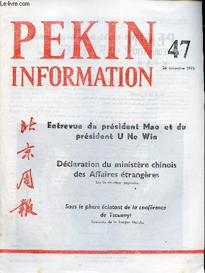 Pkin Information n47 24 novembre 1975 - Entrevue du prsident Mao et du prsident U Ne Win - visite du prsident U Ne Win en Chine - communiqu conjoint de la Rpublique populaire de Chine et de la rpublique socialiste de l'Union de Birmanie ...