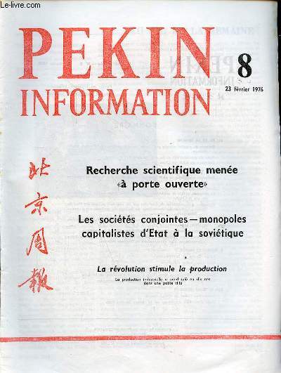 Pkin Information n8 23 fvrier 1976 - Recherche scientifique  porte ouverte, ralisations d'un institut de recherche scientifique - essor scientifique et technique en Chine - la rvolution stimule la production, la production industrielle ...