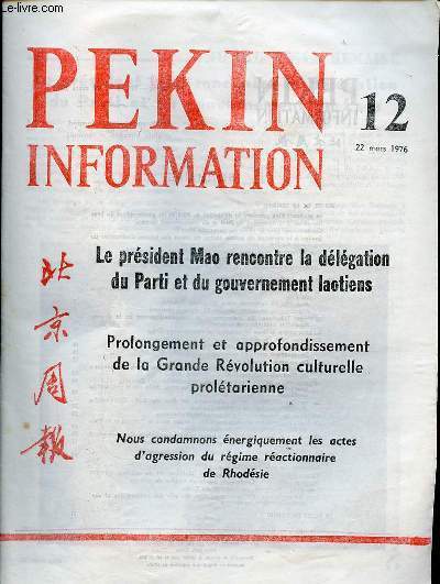 Pkin Information n12 22 mars 1976 - Le Prsident Mao rencontre la dlgation du Parti et du gouvernement du Laos - bienvenue  la dlgation du parti et du gouvernement laotiens - allocution du camarade Houa Kouo-feng (extraits) ...