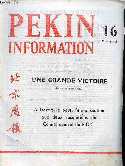 Pkin Information n16 19 avril 1976 - Une grande victoire - militaires et civils de Pkin acclament les dcisions clairvoyantes du prsident Mao - a travers le pays, ferme soutient des militaires et des civils aux deux rsolutions ...