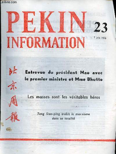 Pkin Information n23 7 juin 1976 - Entrevue du prsident Mao avec le premier ministre et Mme Bhutto - communiqu conjoint - allocution du premier ministre Houa Kouo-feng (extraits) - allocution du premier ministre Bhutto (extraits) ...