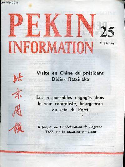 Pkin Information n25 21 juin 1976 - Visite en Chine du prsident Ratsiraka - allocution du premier ministre Houa Kouo-feng (extraits) - allocution du prsident Ratsiraka (extraits) - les responsables engags dans la voie capitaliste, bourgeoisie...
