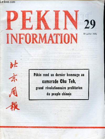 Pkin Information n29 19 juillet 1976 - Pkin rend un dernier hommage au camarade Chu Teh - eloge funebre prononc par le premier vice-prsident Houa Kouo-feng - profondes condolances pour la disparition du prsident de l'APN Chu Teh ...
