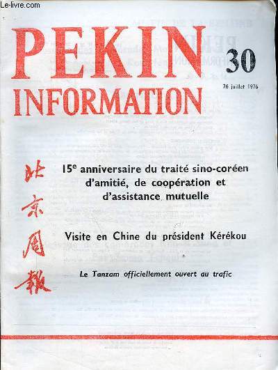 Pkin Information n30 26 juillet 1976 - Visite en Chine du prsident Krkou - une grande amiti pour l'ternit - allocution du premier ministre Houa Kouo-feng (extraits) - allocution du prsident Krkou (extraits) - avanons en bravant le vent ...