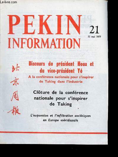 Pkin Information n21 23 mai 1977 - Le prsident Houa reoit les dlgus de la confrence nationale pour s'inspirer de Taking dans l'industrie - discours du prsident Houa Kouo-feng  la confrence nationale pour s'inspirer de Taking dans l'industrie...