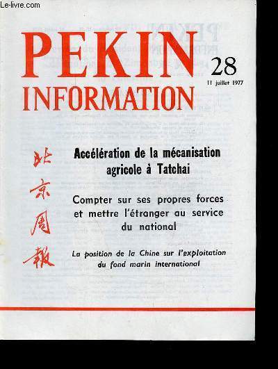 Pkin Information n28 11 juillet 1977 - Entrevues du prsident Houa avec les dlgations du Zimbabwe et de la Palestine - acclration de la mcanisation agricole  Tatchai - compter sur ses propres forces et mettre l'tranger au service du national...