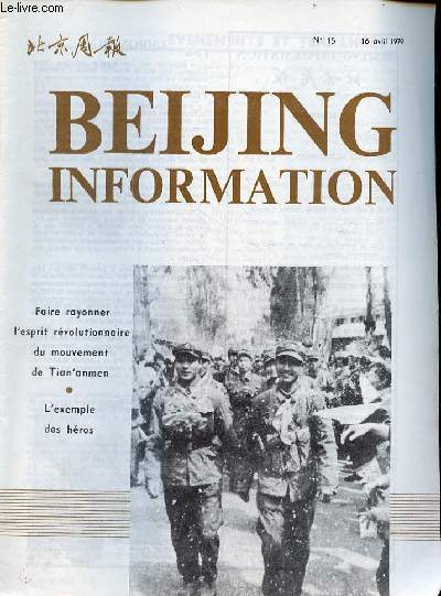 Beijing Information n15 16 avril 1979 - Faire rayonner l'esprit rvolutionnaire du mouvement de Tian'anmen -  propos de la lutte entre les deux lignes dans le parti, Li Honglin - nouvelle action positive entreprise par la Chine ...