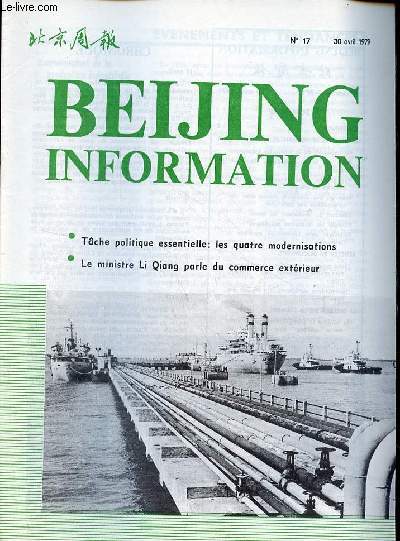 Beijing Information n17 30 avril 1979 - Tche politique essentielle : les quatre modernisations - sur les pas des vieux tsars - le ministre Li Qiang : dvelopper le commerce extrieur pour acclrer les quatre modernisations ...