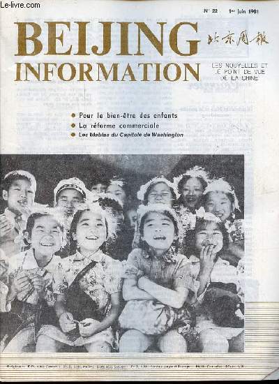 Beijing Information n22 1er juin 1981 - Au capitole de Washington des arguments sans valeurs - non  la confrence rgionale - troubles en Irlande du Nord - routes africaines en construction - les transformations historiques au tibet-ngapo ...
