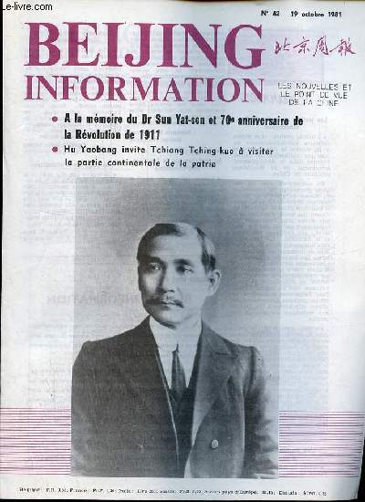 Beijing Information n42 19 octobre 1981 - Les pays dvelopps et le tiers monde - des militaires vietnamiens se rfugient en Chine - la situation difficile du rgime Karmal -  la mmoire du Dr Sun Yatsen - discours de Hu Yaobang au meeting ...