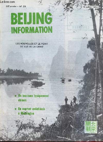 Beijing Information n29 19 juillet 1982 - Un courant antichinois  Washington - echec de la 2e session spciale de l'ONU sur le dsarmement - le retrait partiel des troupes vietnamiennes est une supercherie - le porte parole du ministre chinois ...