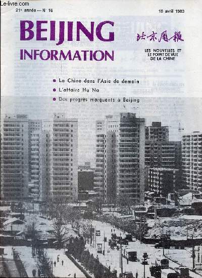 Beijing Information n16 18 avril 1983 - La confrence Sud-Sud de Beijing : une russite - Genve : nouvelle tape de la lutte sur les euro-missiles - l'anniversaire de la guerre des Malouines - la position future de la Chine en Asie ...
