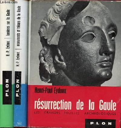 Lot de 3 livres de Henri-Paul Eydoux de la collection d'un monde  l'autre : Rsurrection de la gaule + Monuments et trsors de la Gaule + Lumires sur la Gaule.