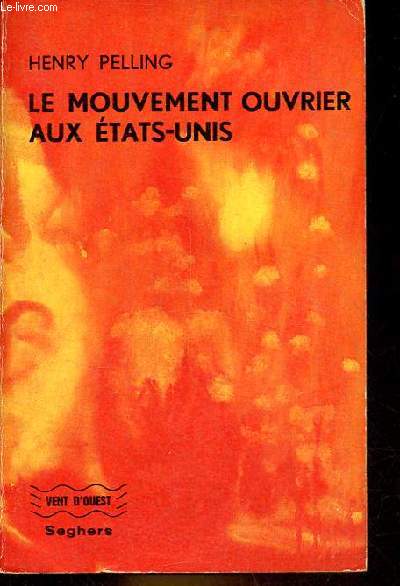 Le mouvement ouvrier aux Etats-Unis - Collection vent d'ouest n11.