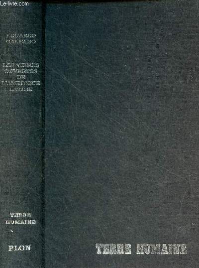 Les veines ouvertes de l'Amrique latine - Une contre-histoire - Collection terre humaine.