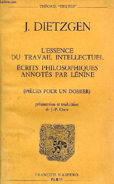 L'essence du travail intellectuel - crits philosophiques annots par Lnine (pices pour un dossier) - Collection thorie 