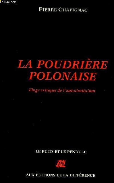 La poudrire polonaise - Eloge critique de l'autolimitation - Collection 