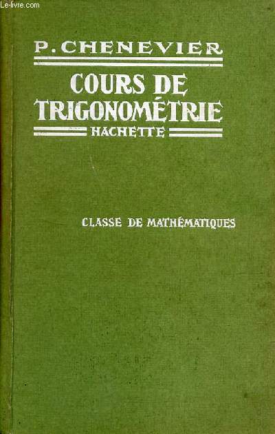 Trigonomtrie  l'usage des classes de mathmatiques de l'enseignement secondaire (lyces et collges de garons et de jeunes filles).