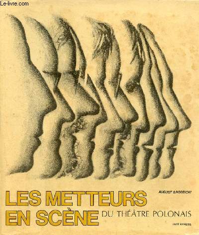Les metteurs en scne du thtre polonais.