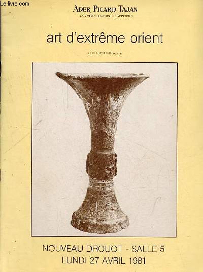 Catalogue de ventes aux enchres - Art d'extrme orient - Nouveau Drouot salle 5 lundi 27 avril 1981.
