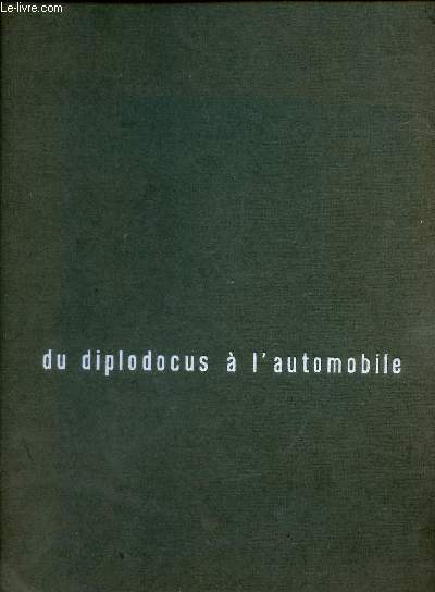 Du diplodocus  l'automobile - le ptrole de sa formation  ses multiples utilisations.