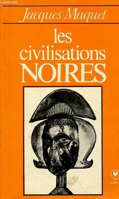 Les civilisations noires - Collection marabout universit n120.