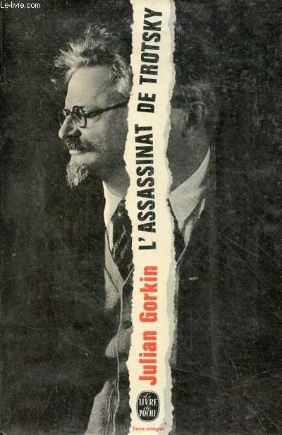 L'assassinat de Trotsky - Collection le livre de poche n3575.