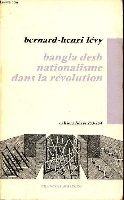 Bangla desh nationalisme dans la rvolution - Collection cahiers libres n253-254.