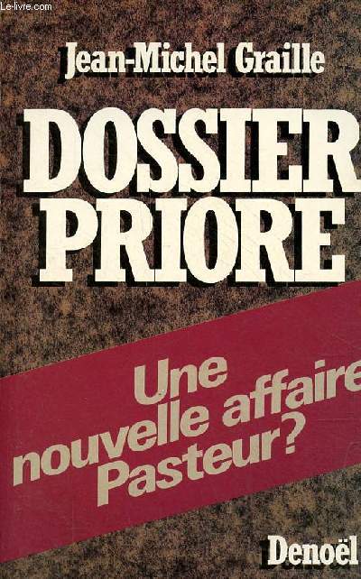 Dossier Priore - Une nouvelle affaire Pasteur ?