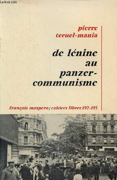 De Lnine au panzer-communisme - Collection cahiers libres n192-193.