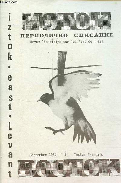 Iztok n2 septembre 1980 - Editorial - bureaucratie et autogestion, Slobodan Drakulic - aprs Tito (rsum), Slobodan Drakulic - sur la socit yougoslave, Brz Broz - notes de lecture (argumenti), Iztok - quelques repres libertaires, Martin ...
